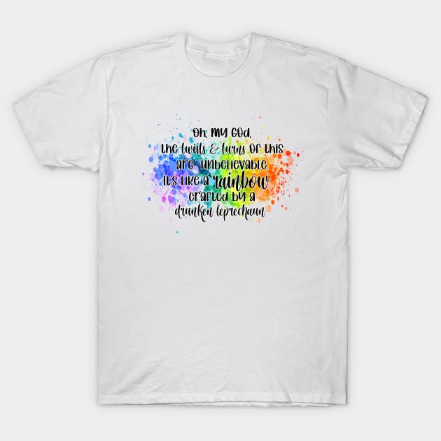 Rainbow crafted by drunk leprechauns T-Shirt by Wenby-Weaselbee